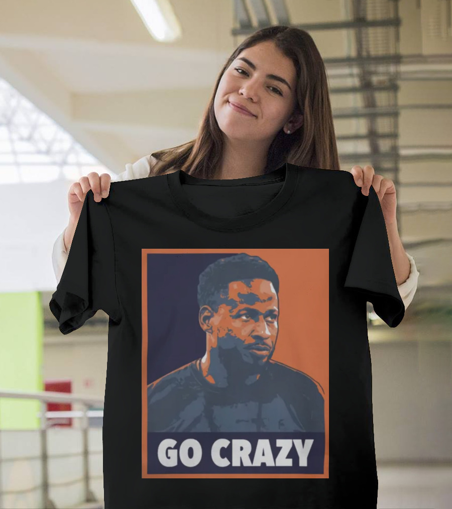 Go Crazy Cw T-Shirt