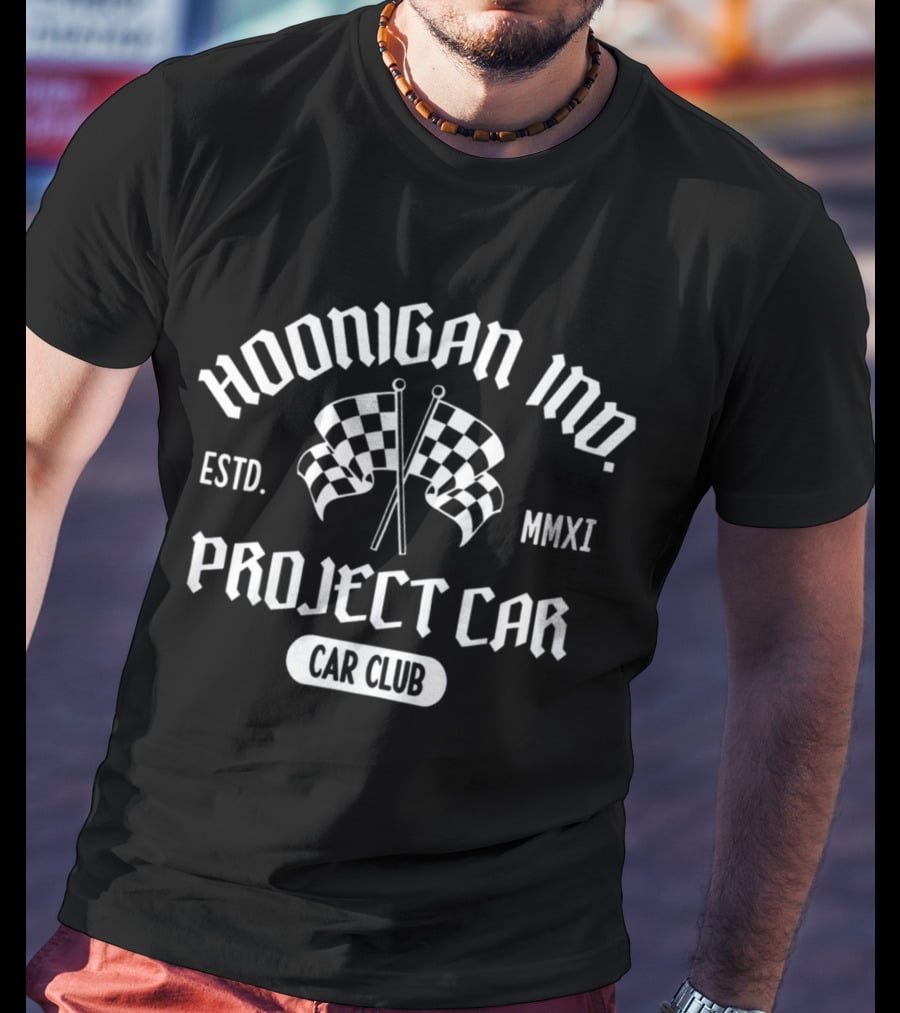 Hoonigan Inc. Established MMXI Project Car Car Club T-Shirt