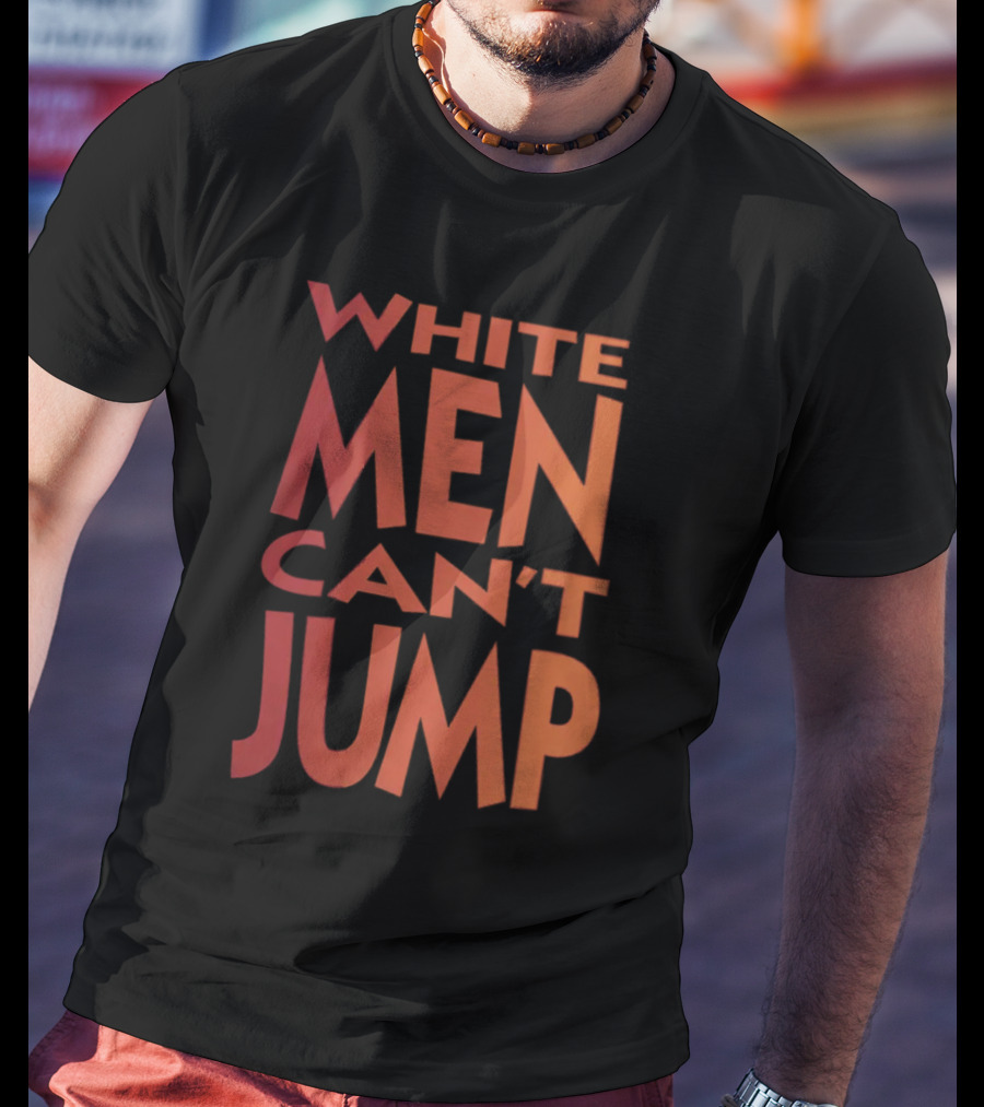 White Men Can't Jump T-Shirt