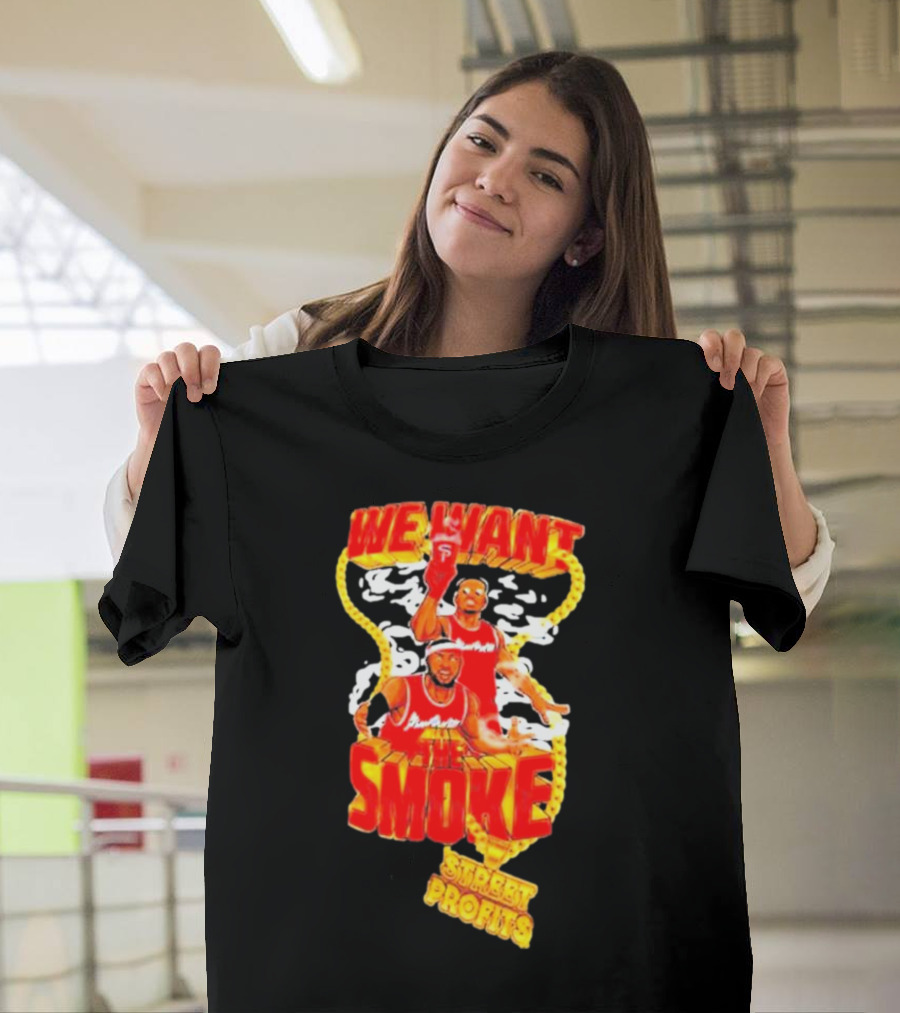 We Want Smoke Street Profits Basketball T-Shirt