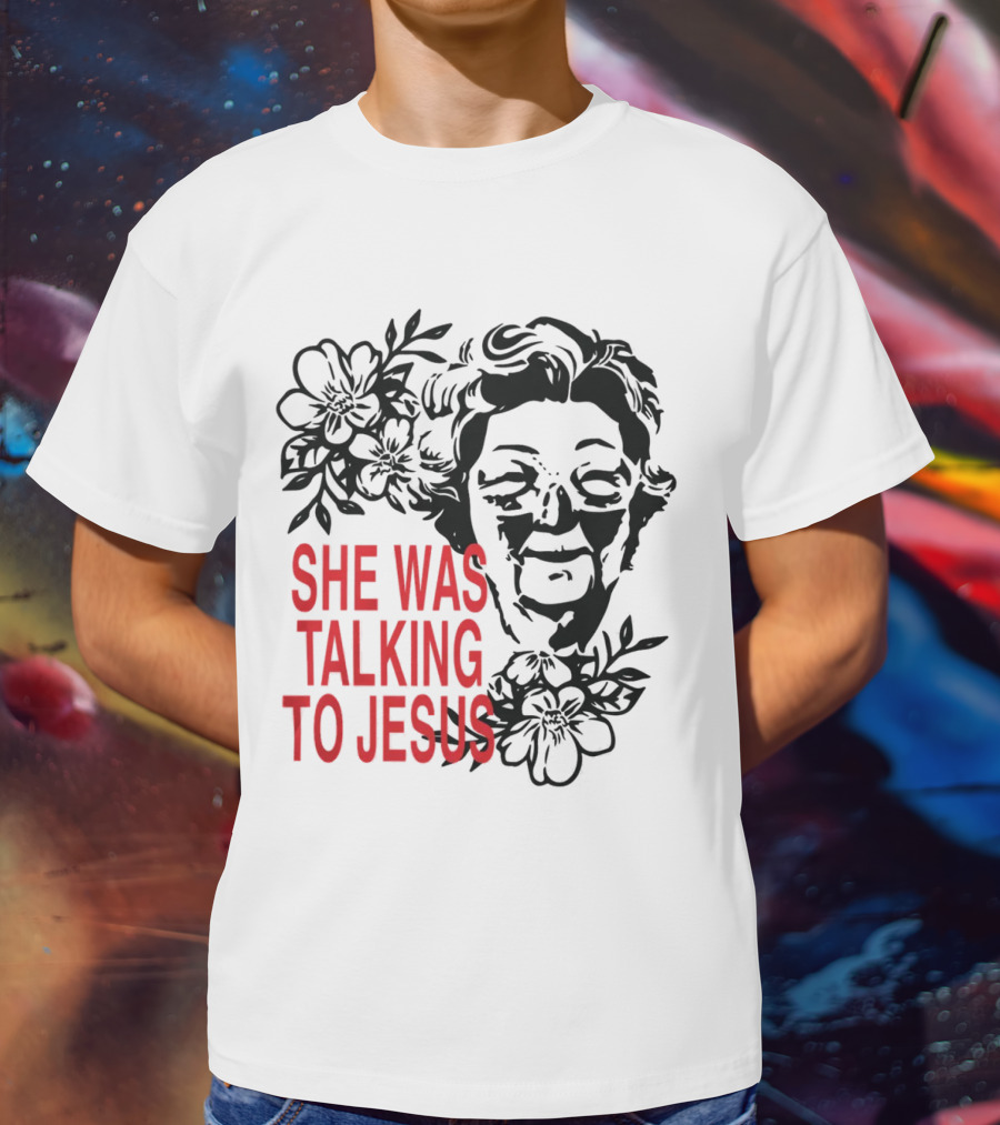 She Was Talking To Jesus Brandon Lake Merch T-Shirt