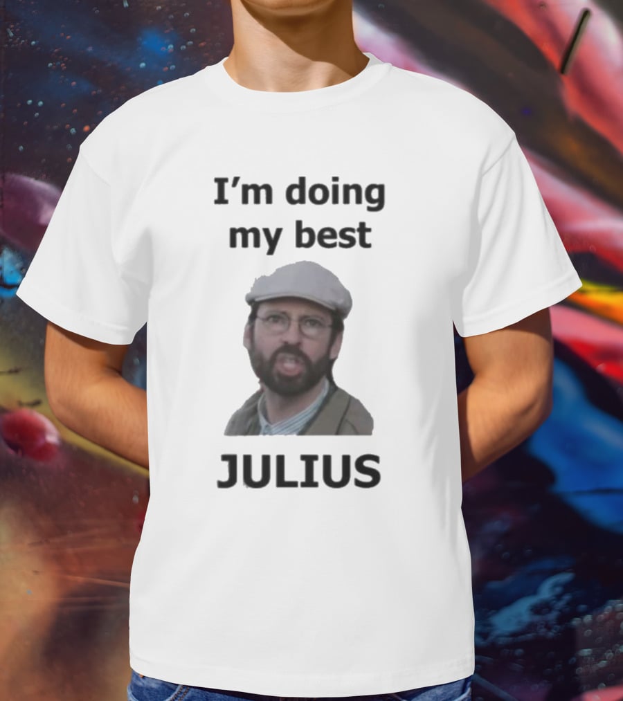 I'm Doing My Best Julius Far From Home T-Shirt
