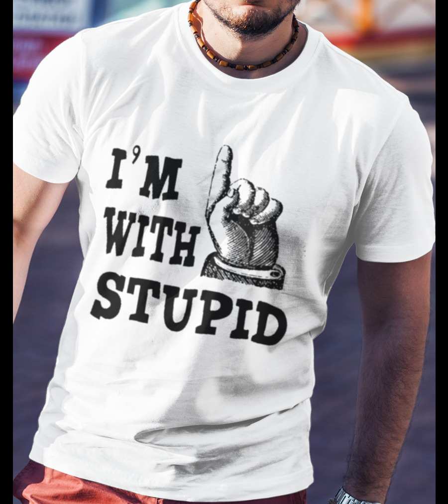 I’m With Stupid Finger Pointing Hand T-Shirt