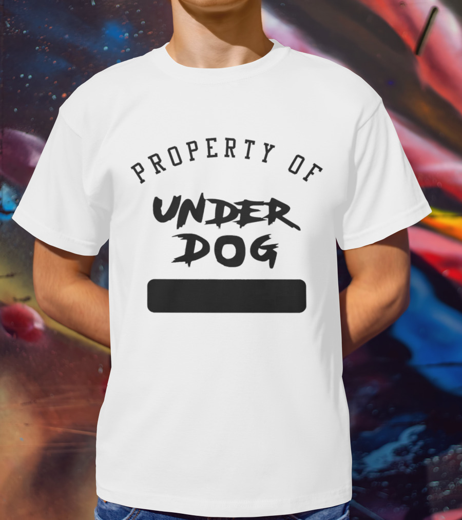 Property Of Underdog T-Shirt