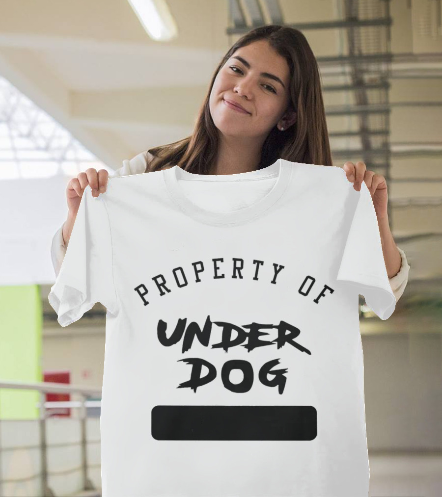 Property Of Underdog T-Shirt