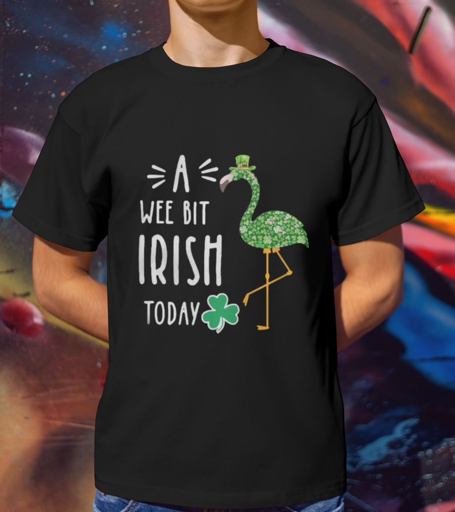 A Wee Bit Irish Today Flamingo Shamrock St Patrick’s Day T-Shirt