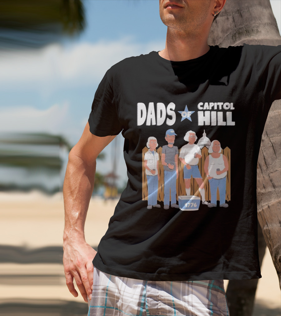 Dads Of Capitol Hill 1776 Patriotic Founding Fathers T-Shirt