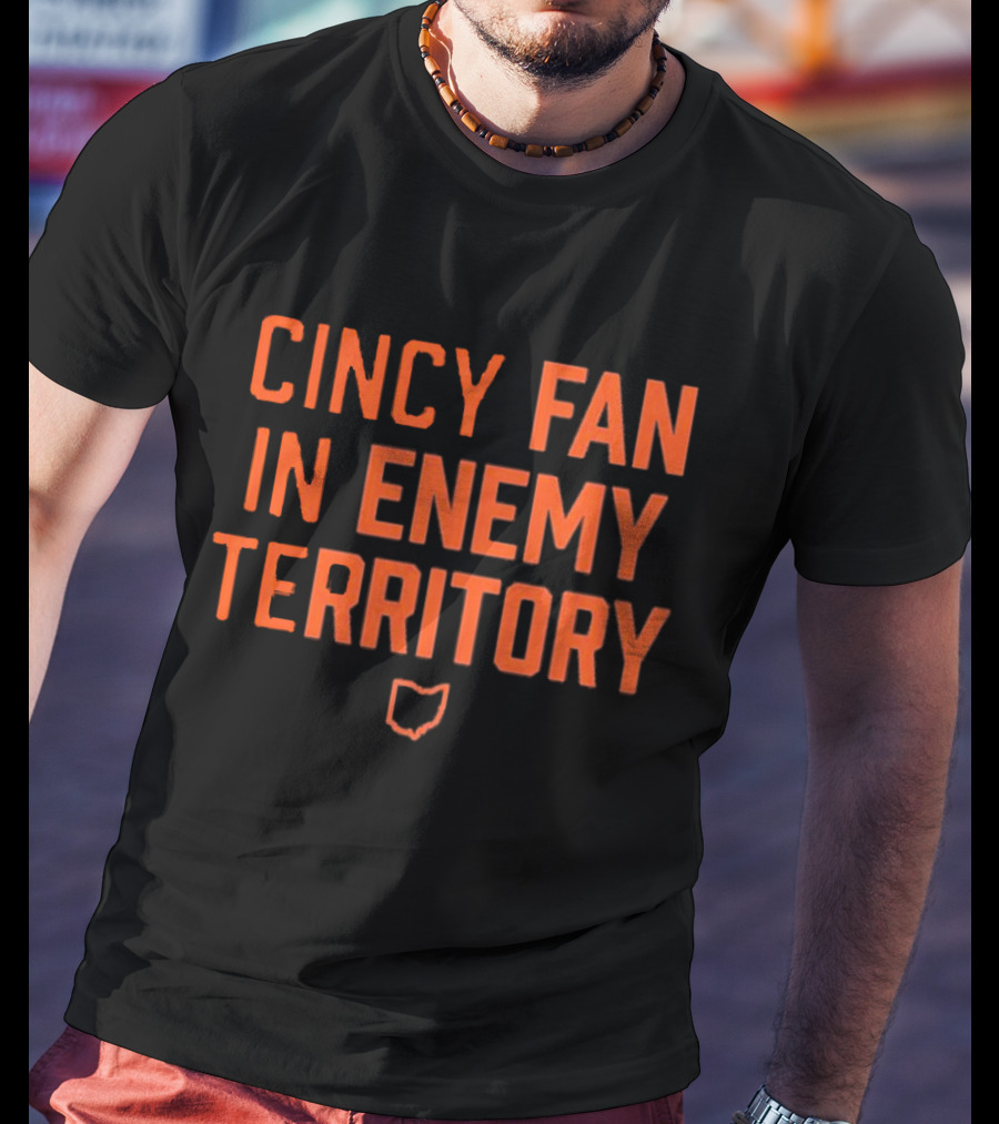 Cincy Fan In Enemy Territory Ohio Outline T-Shirt