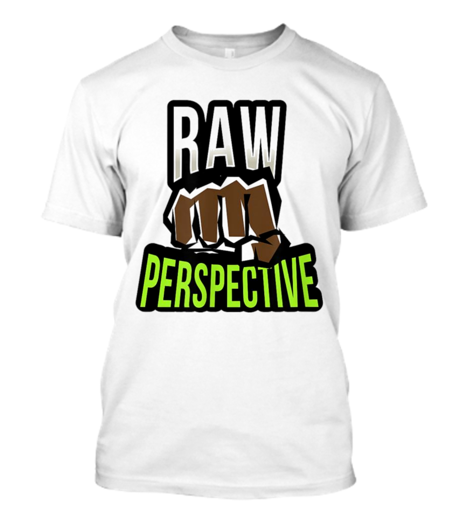 Raw Perspective Fist Power T-Shirt
