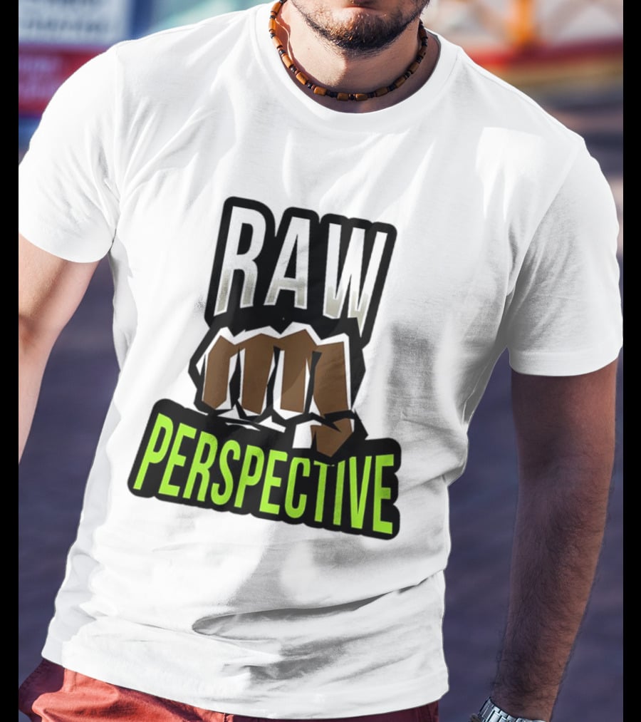Raw Perspective Fist Power T-Shirt