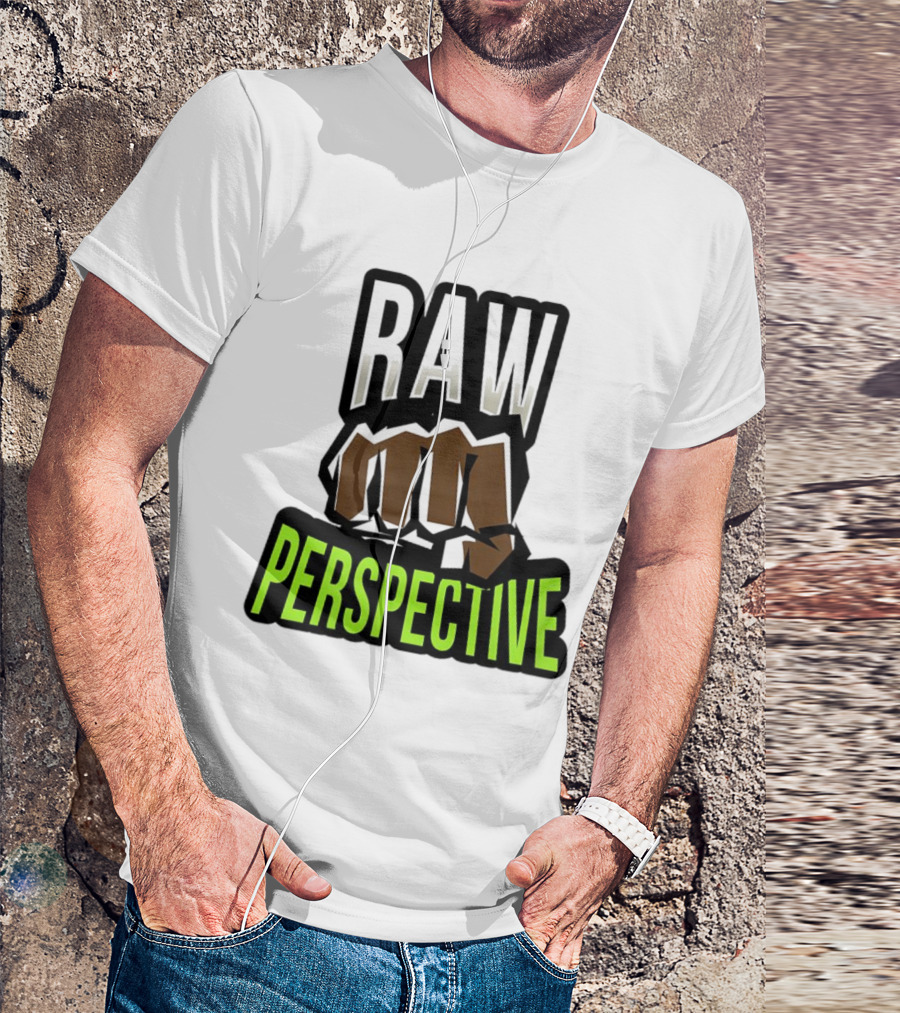 Raw Perspective Fist Power T-Shirt
