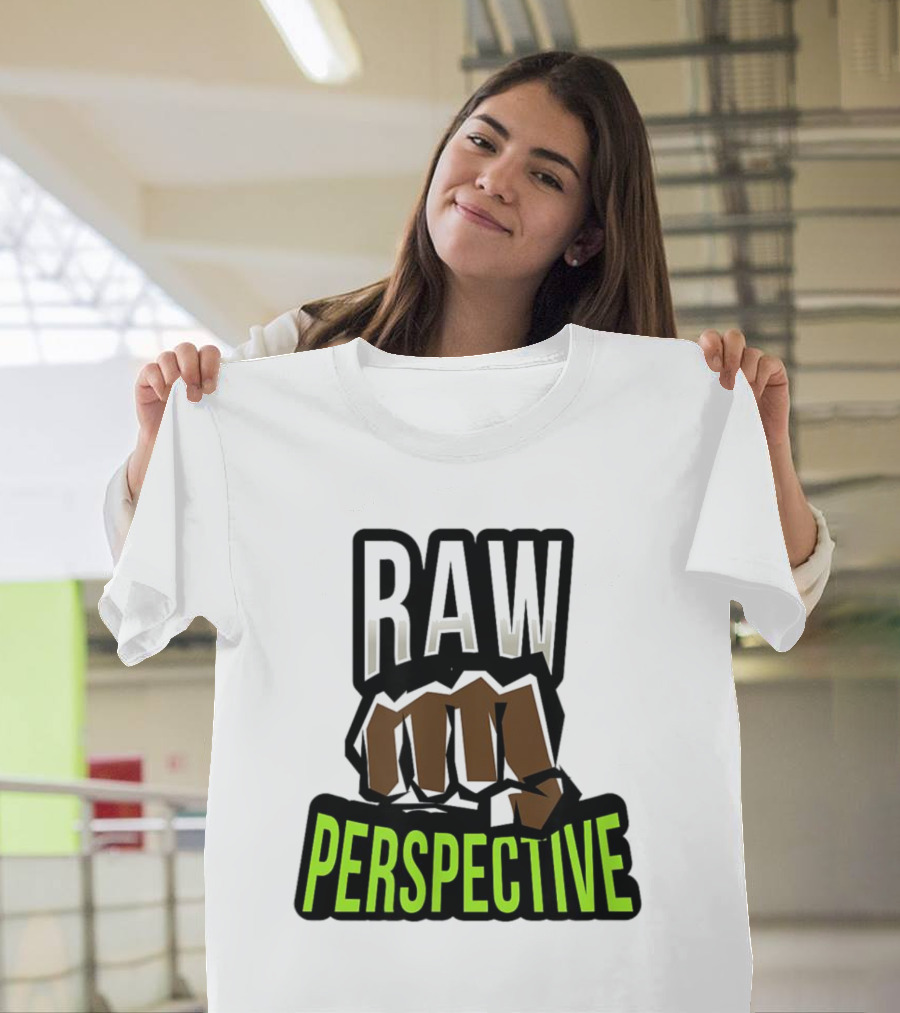 Raw Perspective Fist Power T-Shirt