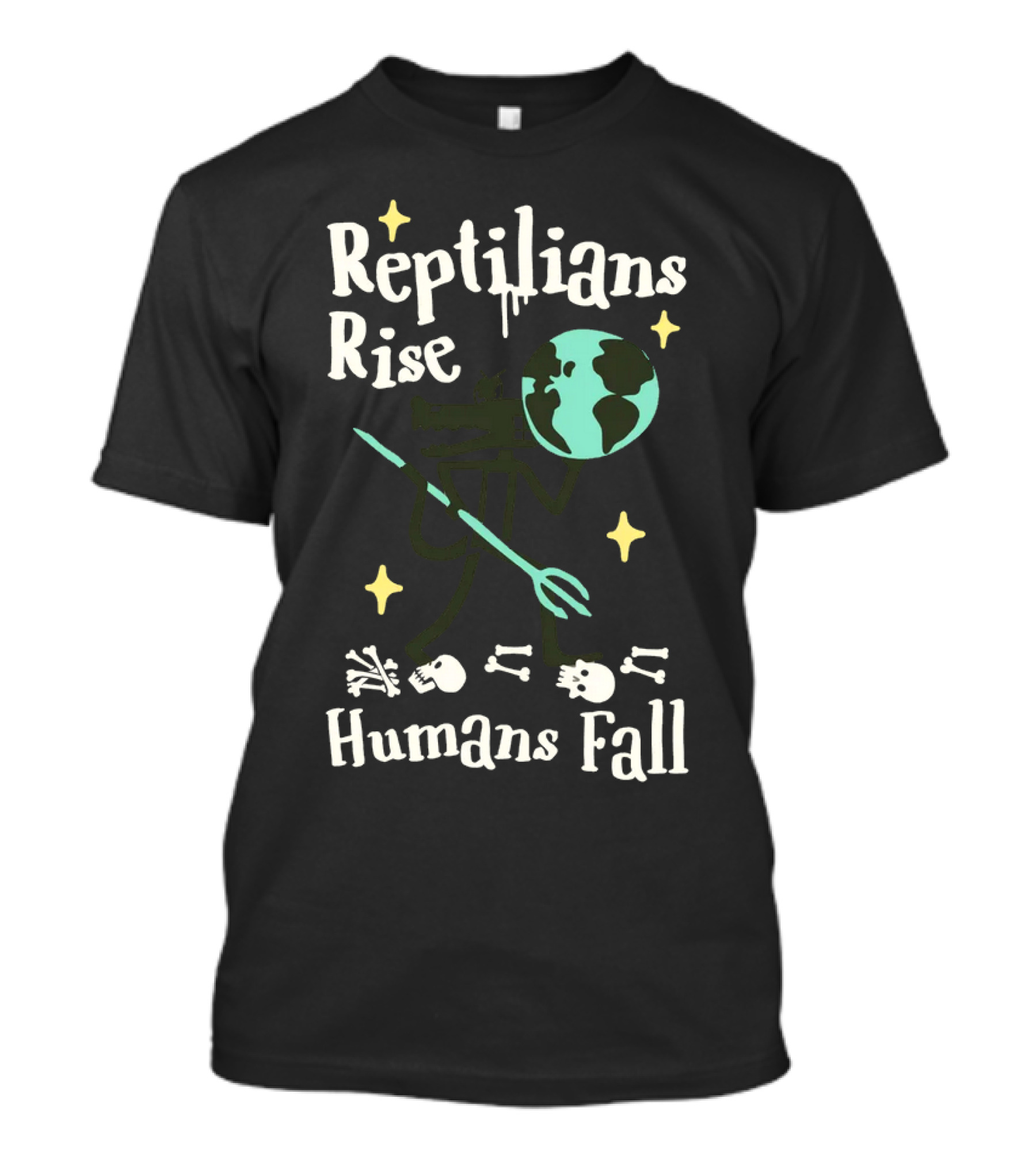 Reptilians Rise Humans Fall Earth And Skeletons T-Shirt