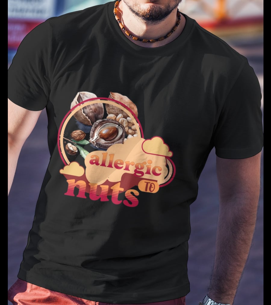 Allergic To Nuts Cloudy Nut Display T-Shirt