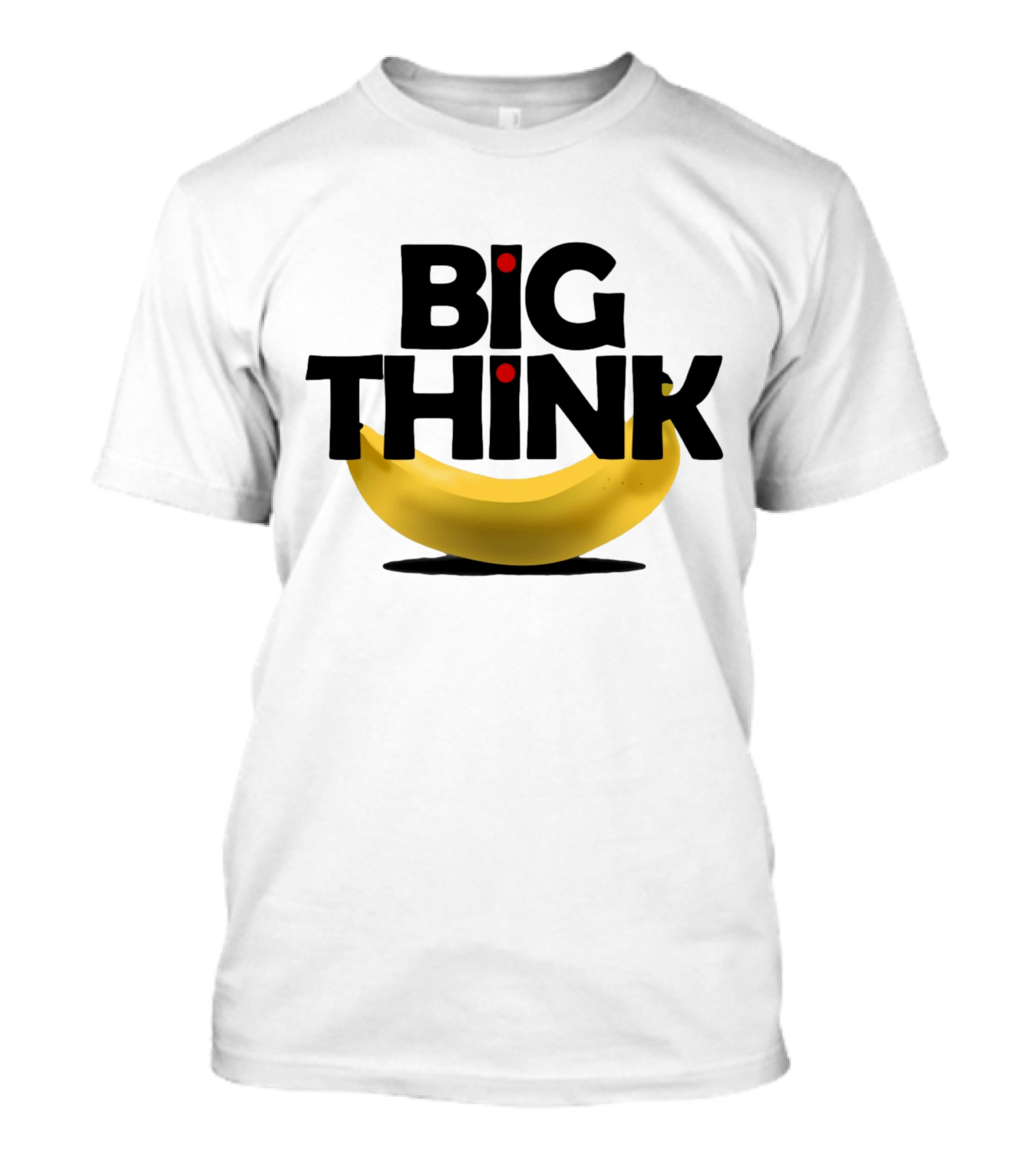 Big Think Black Text Yellow Banana Red Dots T-Shirt