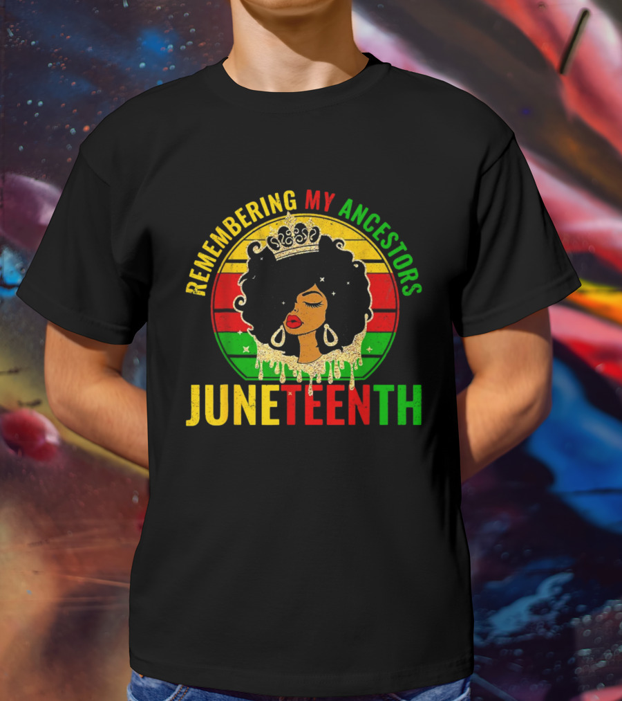 Remembering My Ancestors Juneteenth Women African American Black Women 1865 T-Shirt