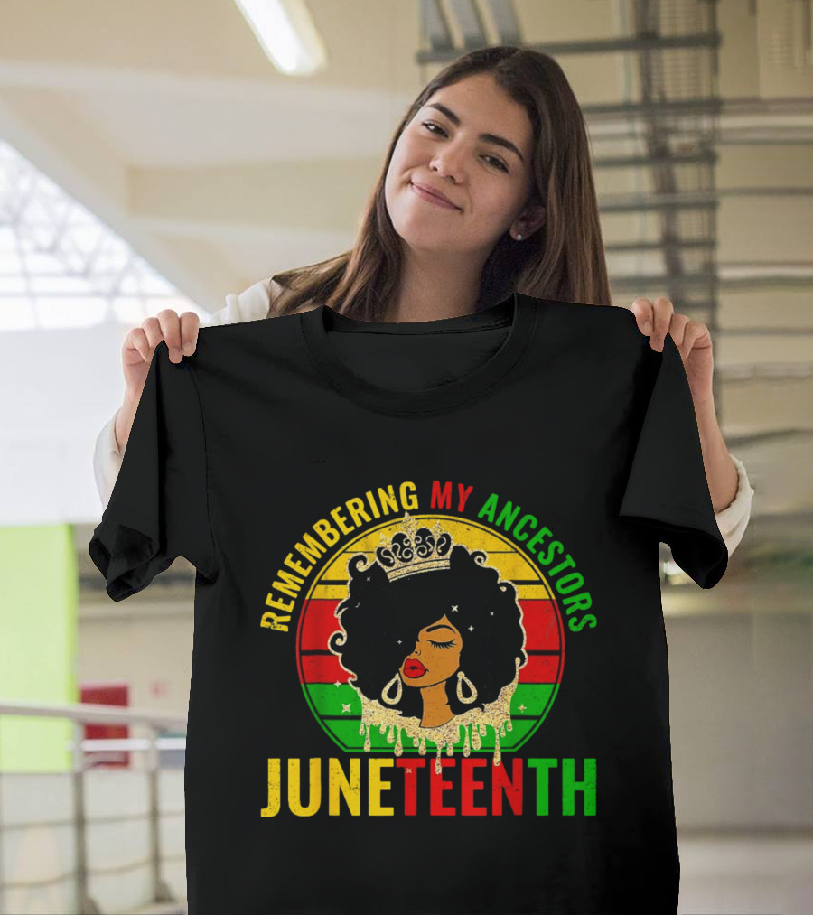 Remembering My Ancestors Juneteenth Women African American Black Women 1865 T-Shirt