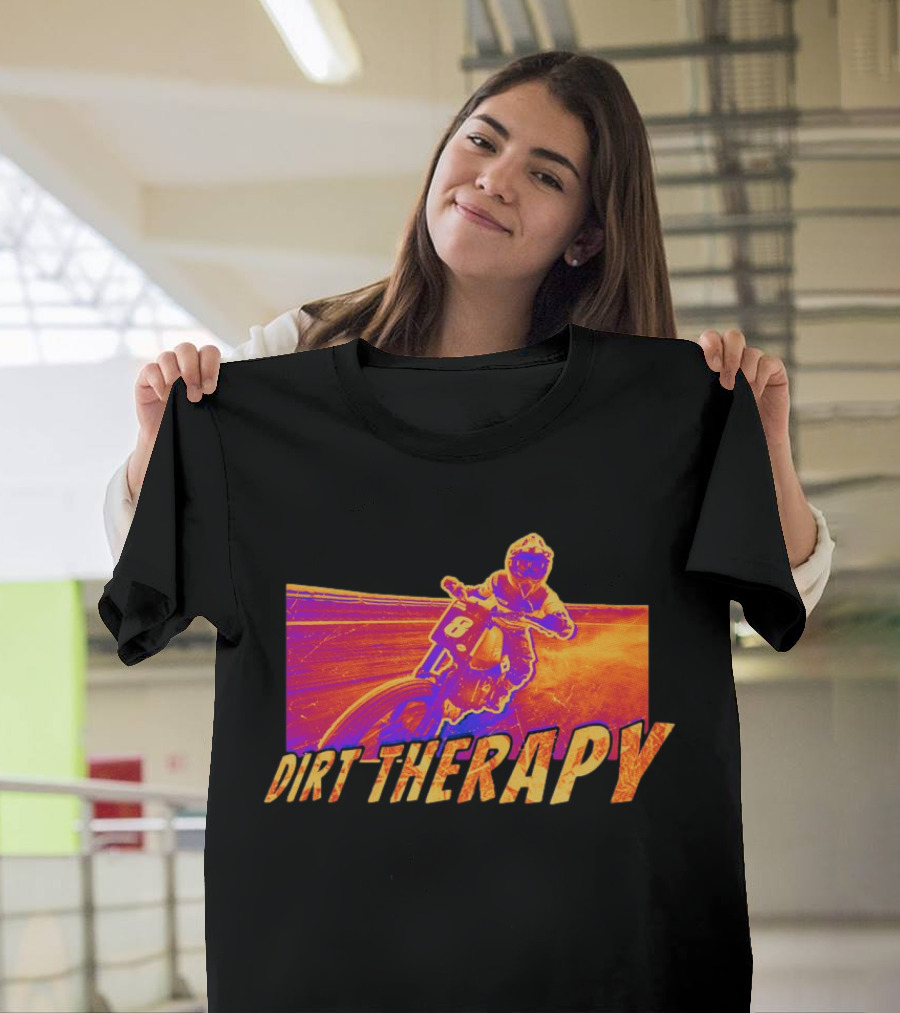 Dirt Therapy Play Dirty Motocross Racing Adventure T-Shirt