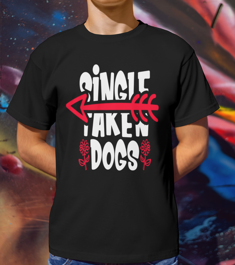 Single Taken Dogs Arrow Flowers T-Shirt