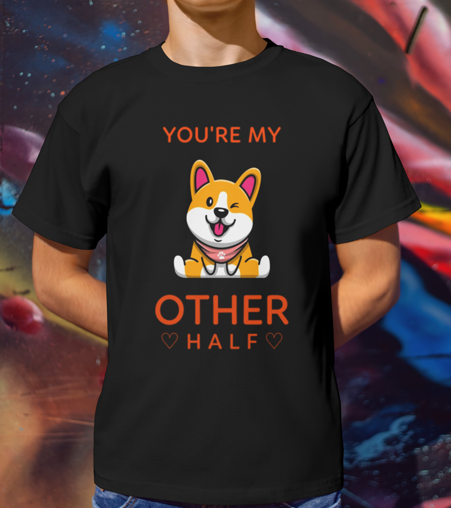 You're My Other Half Cute Pet Corgi Love Hearts T-Shirt