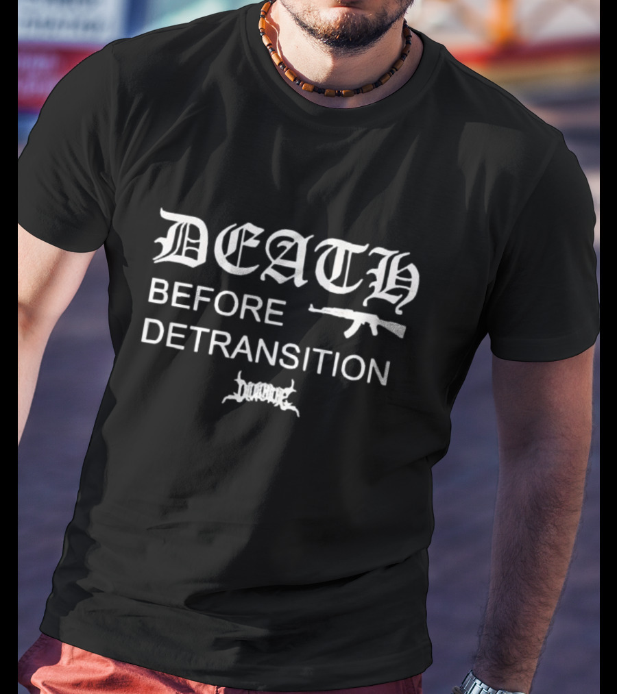 DEATH BEFORE DETRANSITION Gun Graphic Edgy Gothic Text T-Shirt