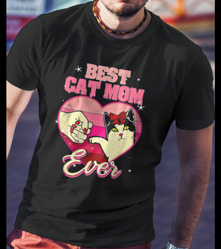 Best Cat Mom Ever Heart Cat Mother's Day T-Shirt