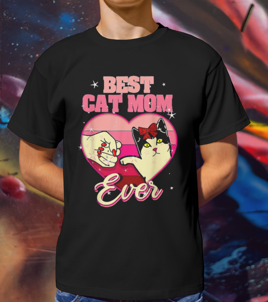 Best Cat Mom Ever Heart Cat Mother's Day T-Shirt