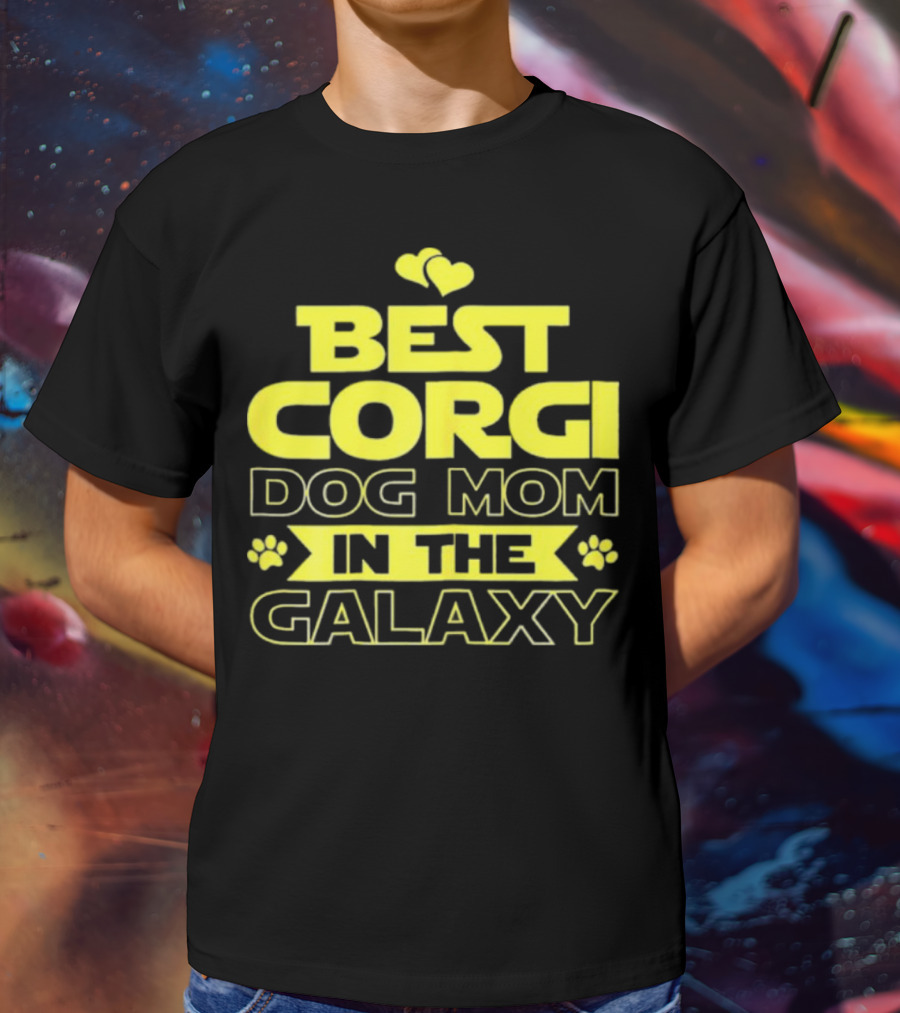 BEST CORGI DOG MOM IN THE GALAXY T-Shirt