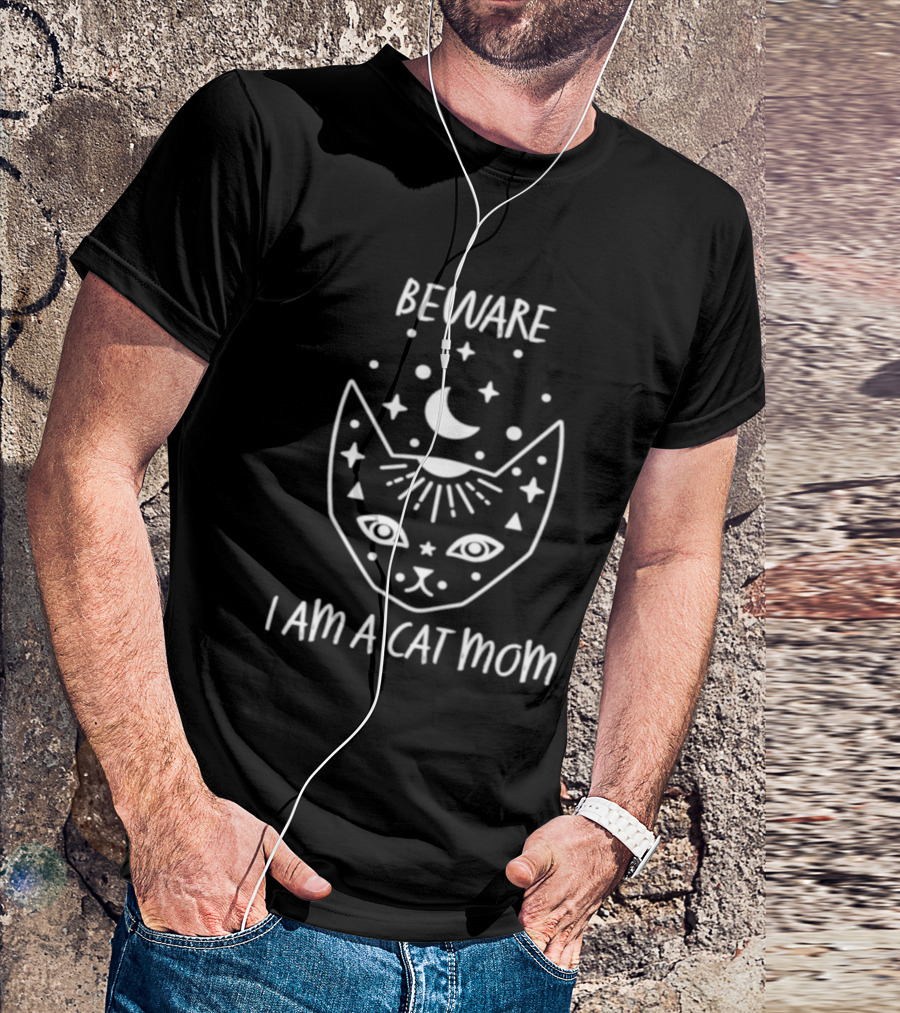 Beware I Am A Cat Mom Moon And Stars Kitty Face T-Shirt