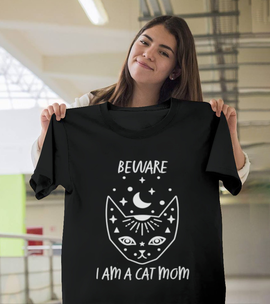 Beware I Am A Cat Mom Moon And Stars Kitty Face T-Shirt