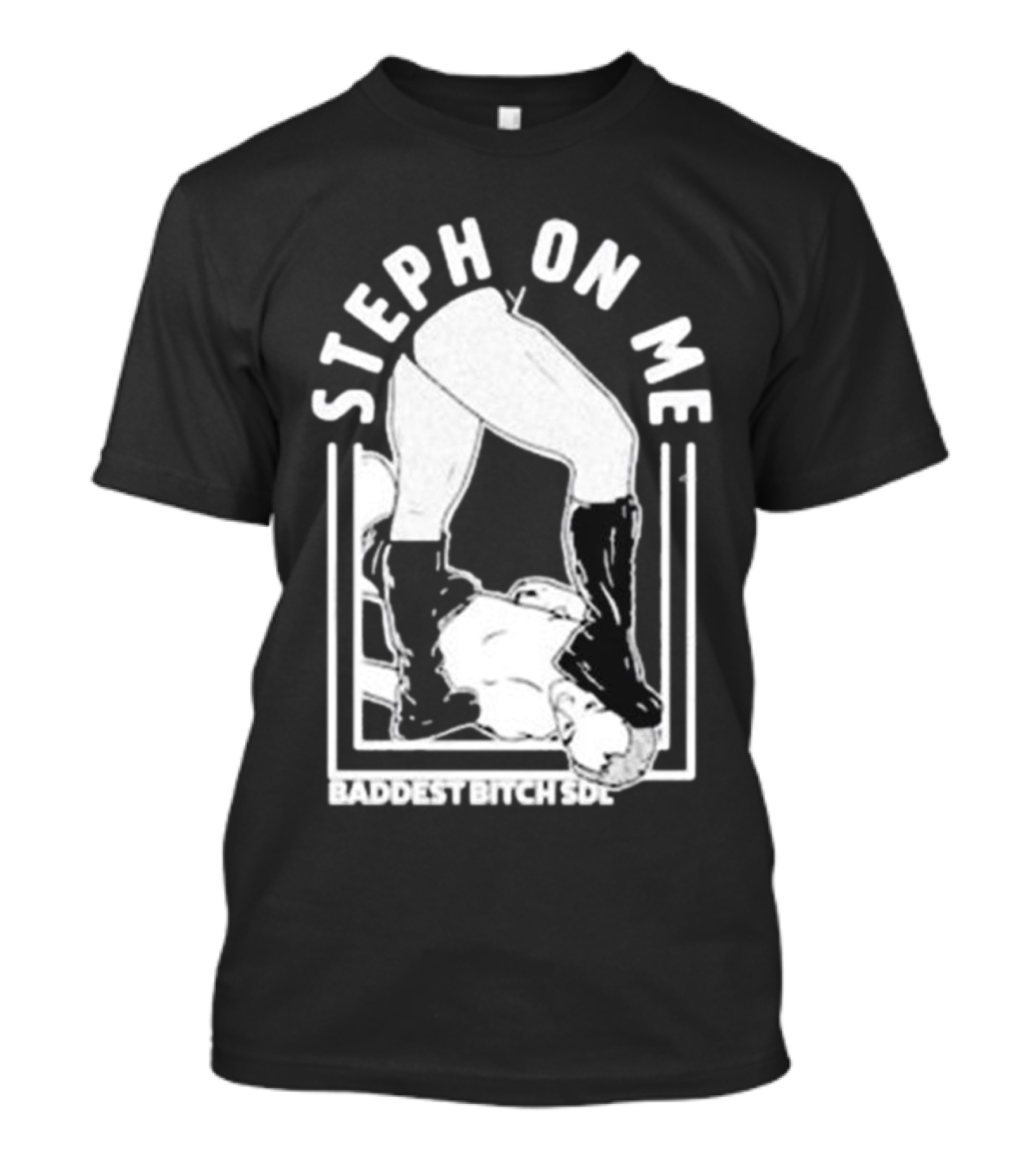 De Lander Steph On Me Baddest Bitch SDL T-Shirt