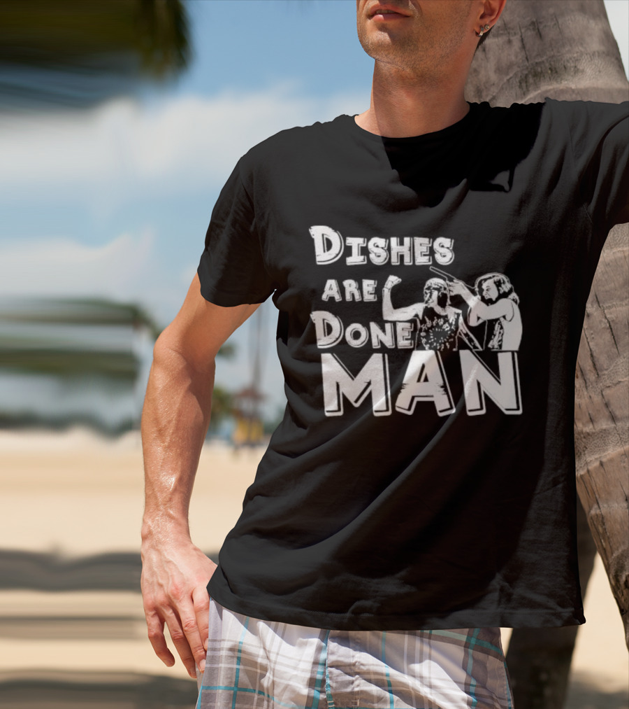 Dishes Are Done Man Movie Scene Retro 80s Comedy Classic T-Shirt