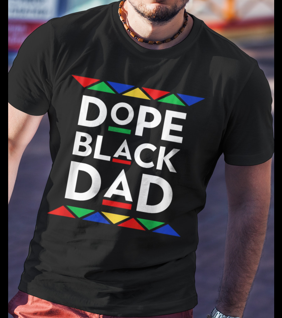 Dope Black Dad African American Pride T-Shirt