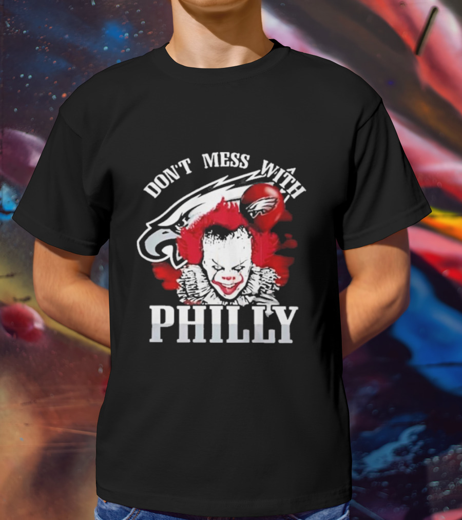 Don't Mess With Philly Creepy Clown Eagles Balloon T-Shirt
