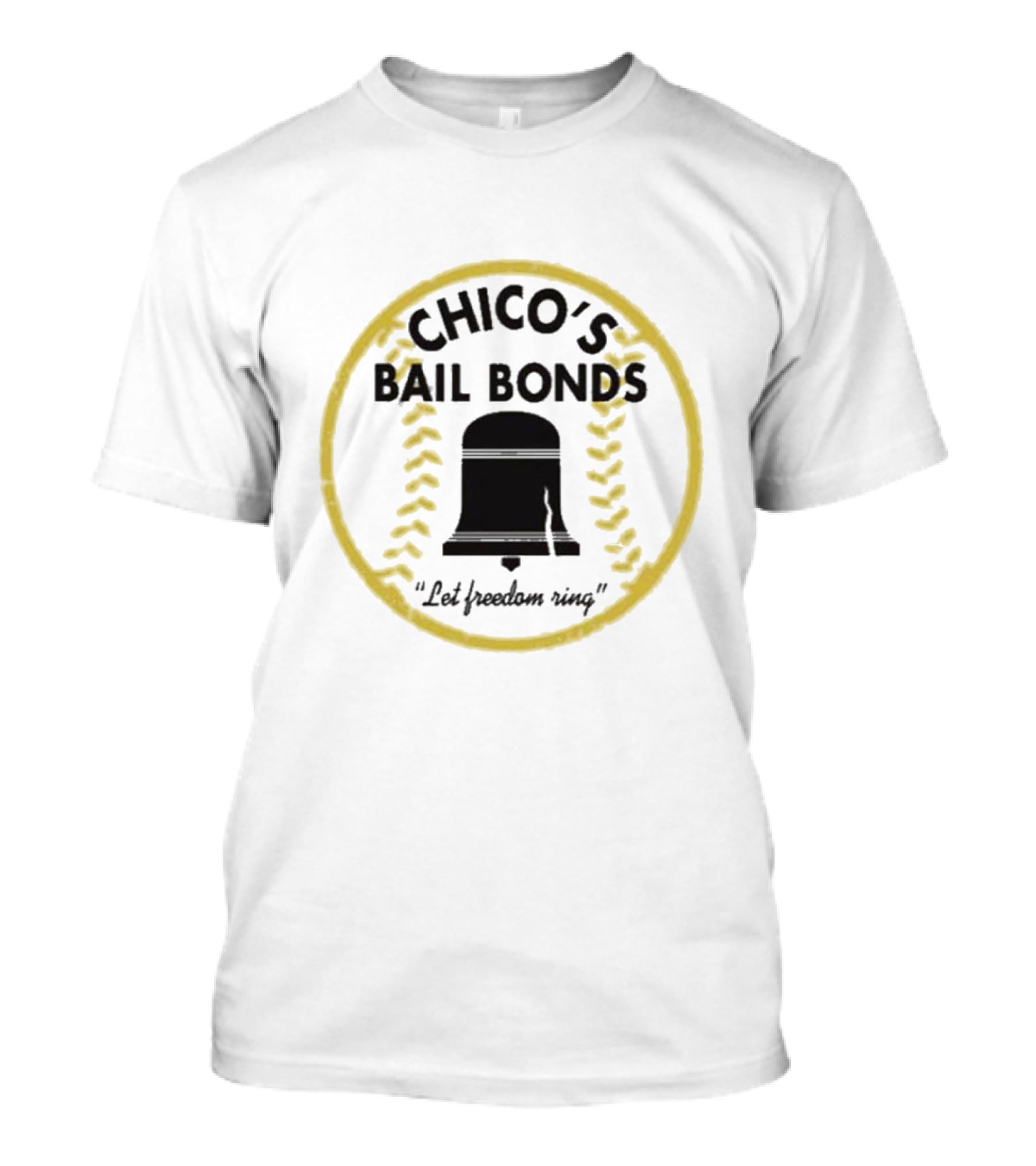 Chico’s Bail Bonds Let Freedom Ring Baseball Badge T-Shirt