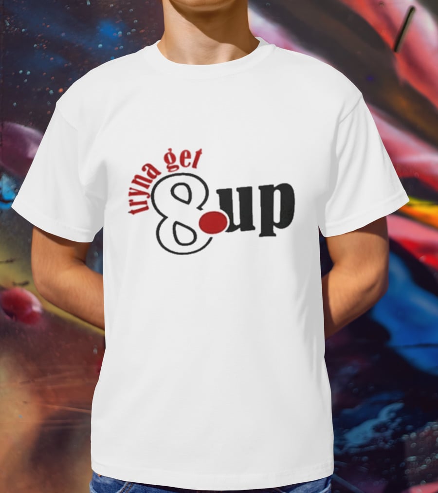 Yb Wife And Girl Tryna Get 8up Text T-Shirt