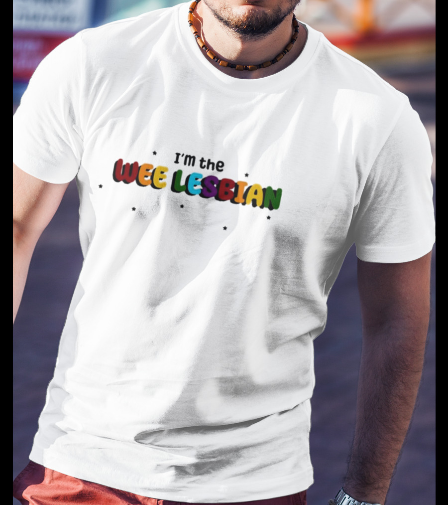 I'm The Wee Lesbian Rainbow Colors T-Shirt