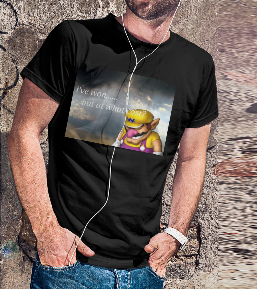 Wario I've Won But At What Cost Reflective Quote With Somber Clouds T-Shirt