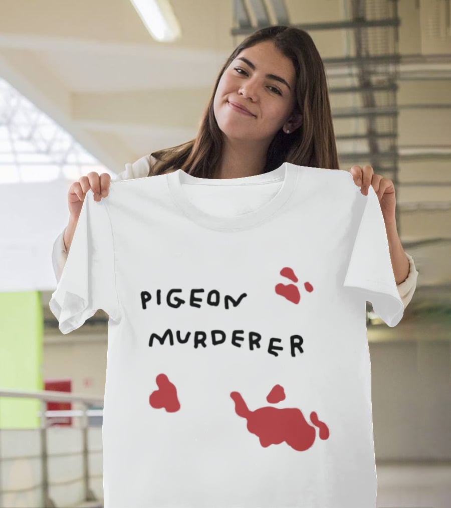 Pigeon Murderer T-Shirt