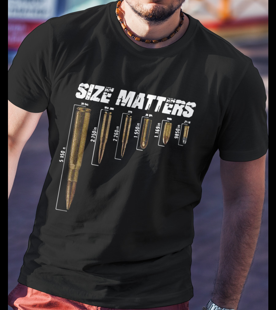 Size Matters 5.56 To 9mm Bullet Measurements T-Shirt