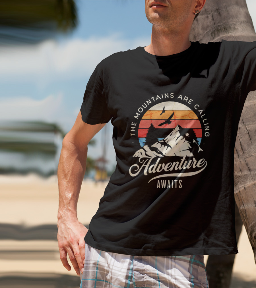 The Mountains Are Calling Adventure Awaits Wilderness Camping T-Shirt