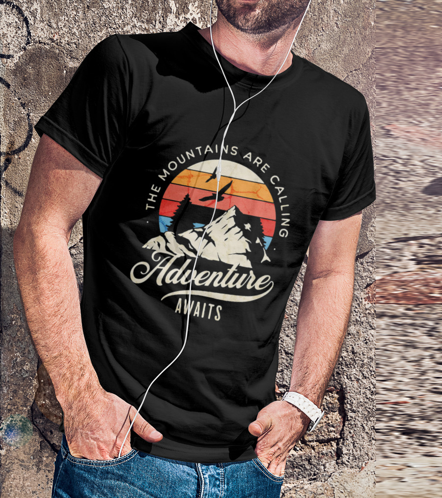 The Mountains Are Calling Adventure Awaits Wilderness Camping T-Shirt