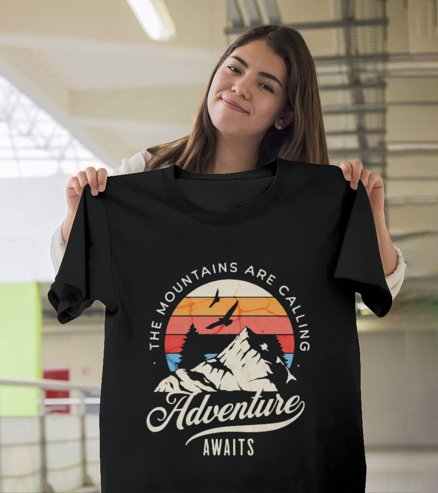 The Mountains Are Calling Adventure Awaits Wilderness Camping T-Shirt