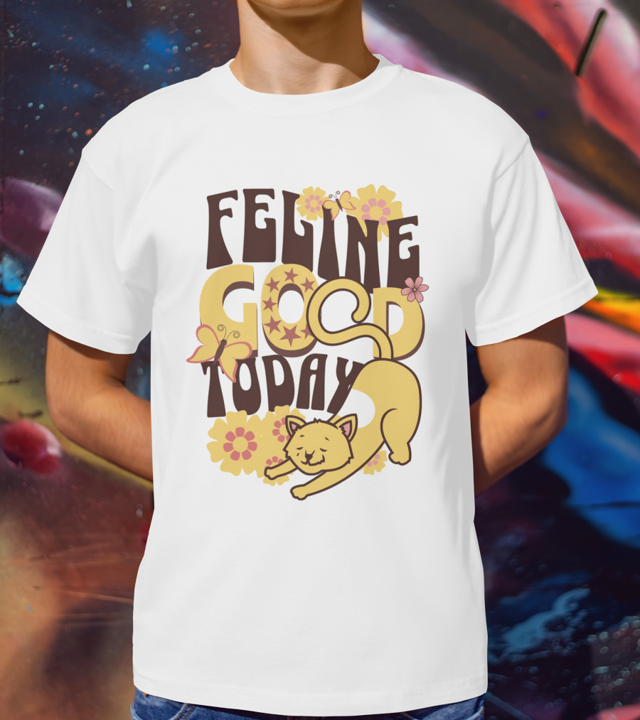 Feline Good Today Cat With Flowers And Butterflies T-Shirt