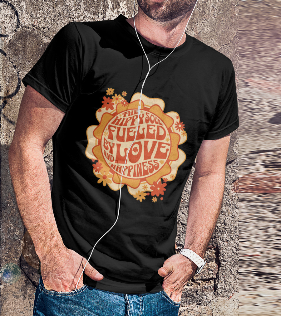 Hippy Soul Fueled By Love And Happiness T-Shirt