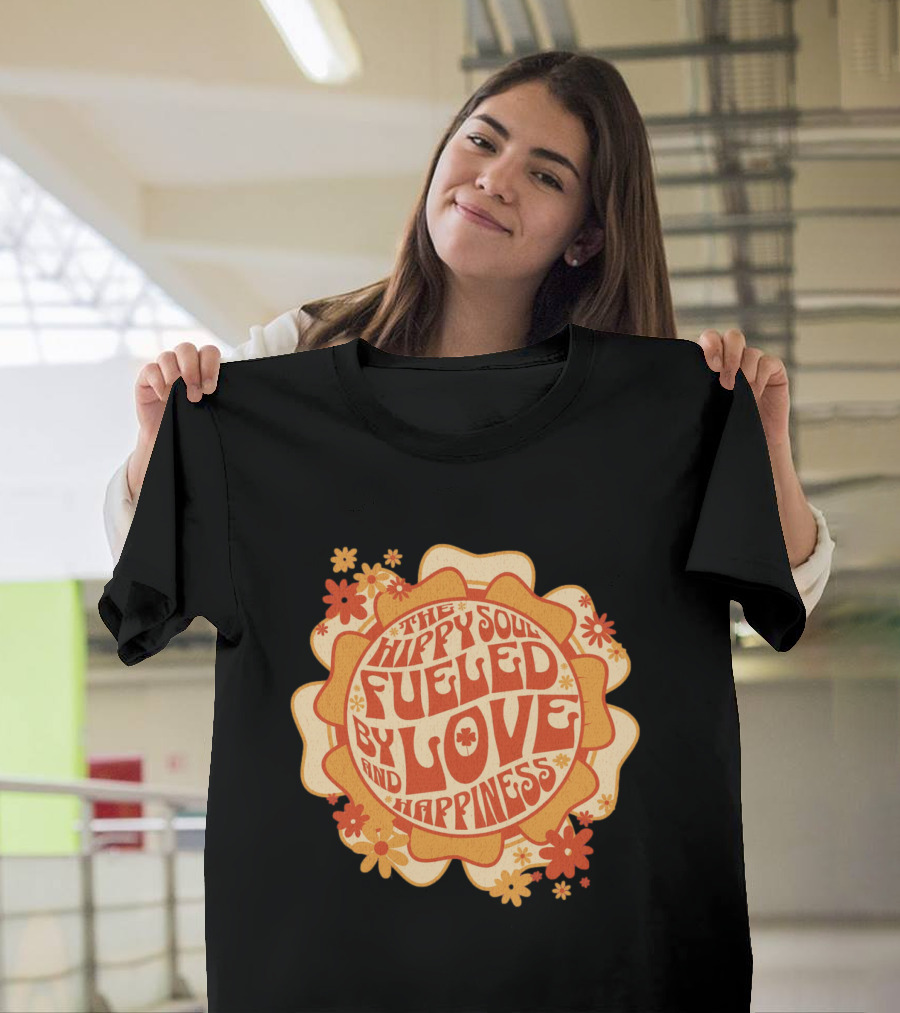 Hippy Soul Fueled By Love And Happiness T-Shirt