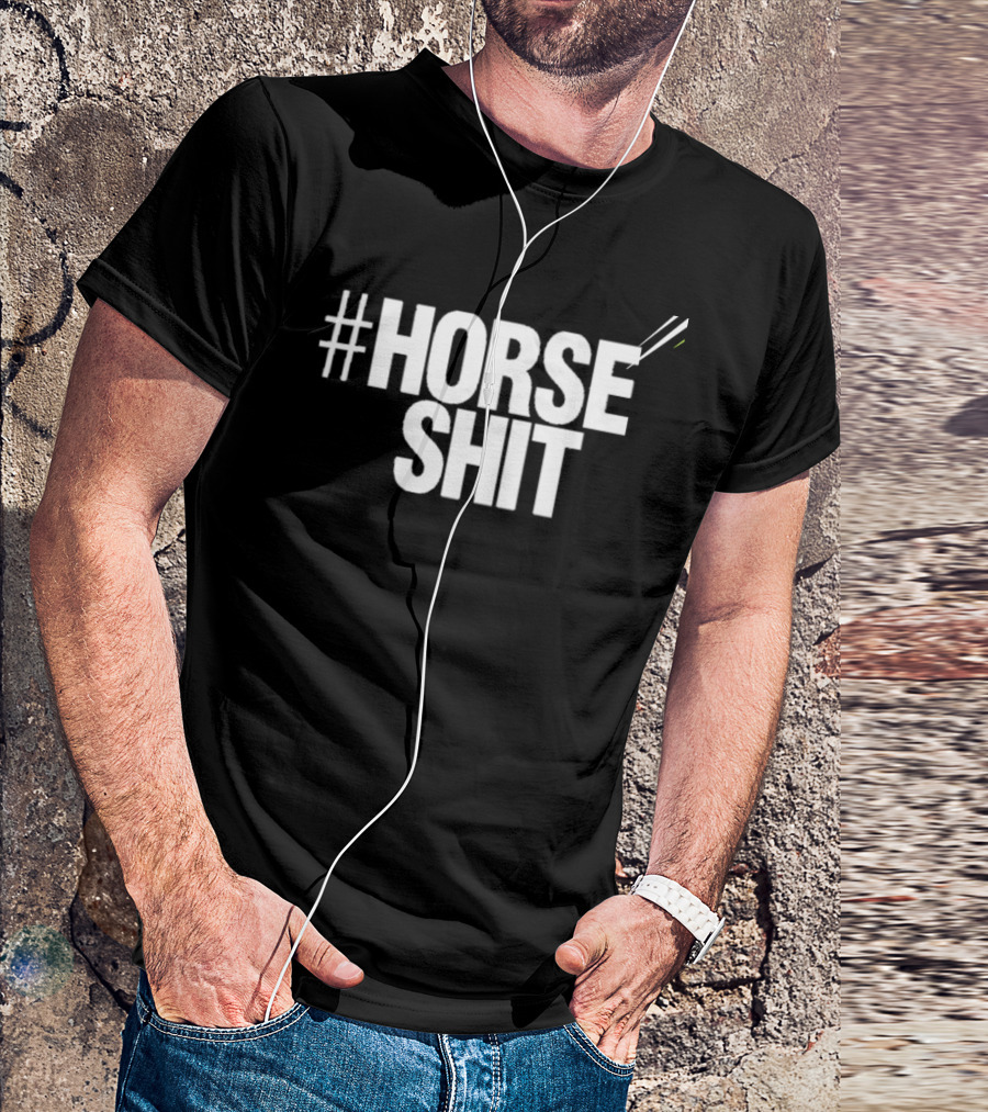 HORSE SHIT T-Shirt