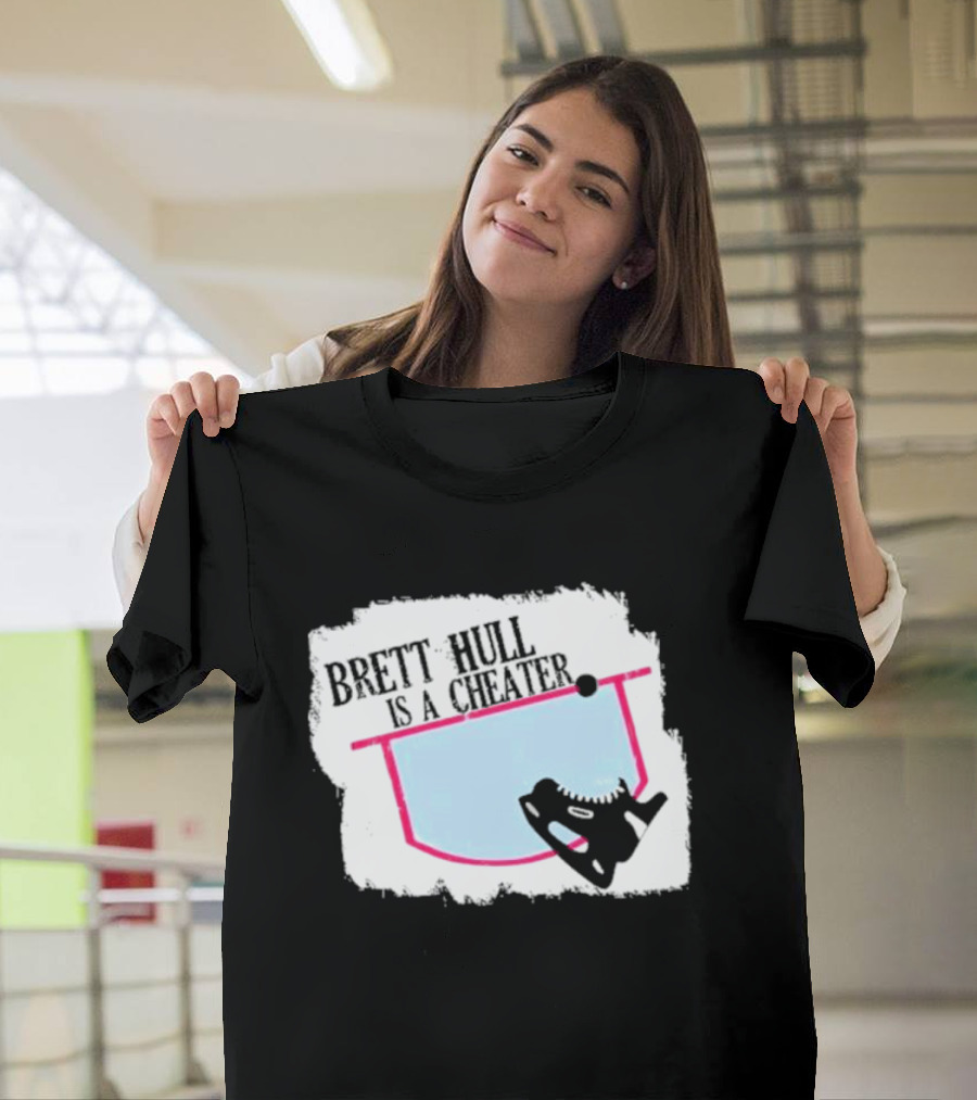 Brett Hull Is A Cheater Hockey Net And Skate T-Shirt