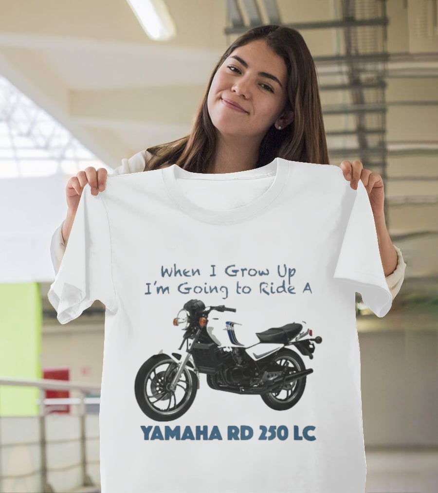 When I Grow Up I'm Going To Ride A Yamaha RD 350 LC T-Shirt