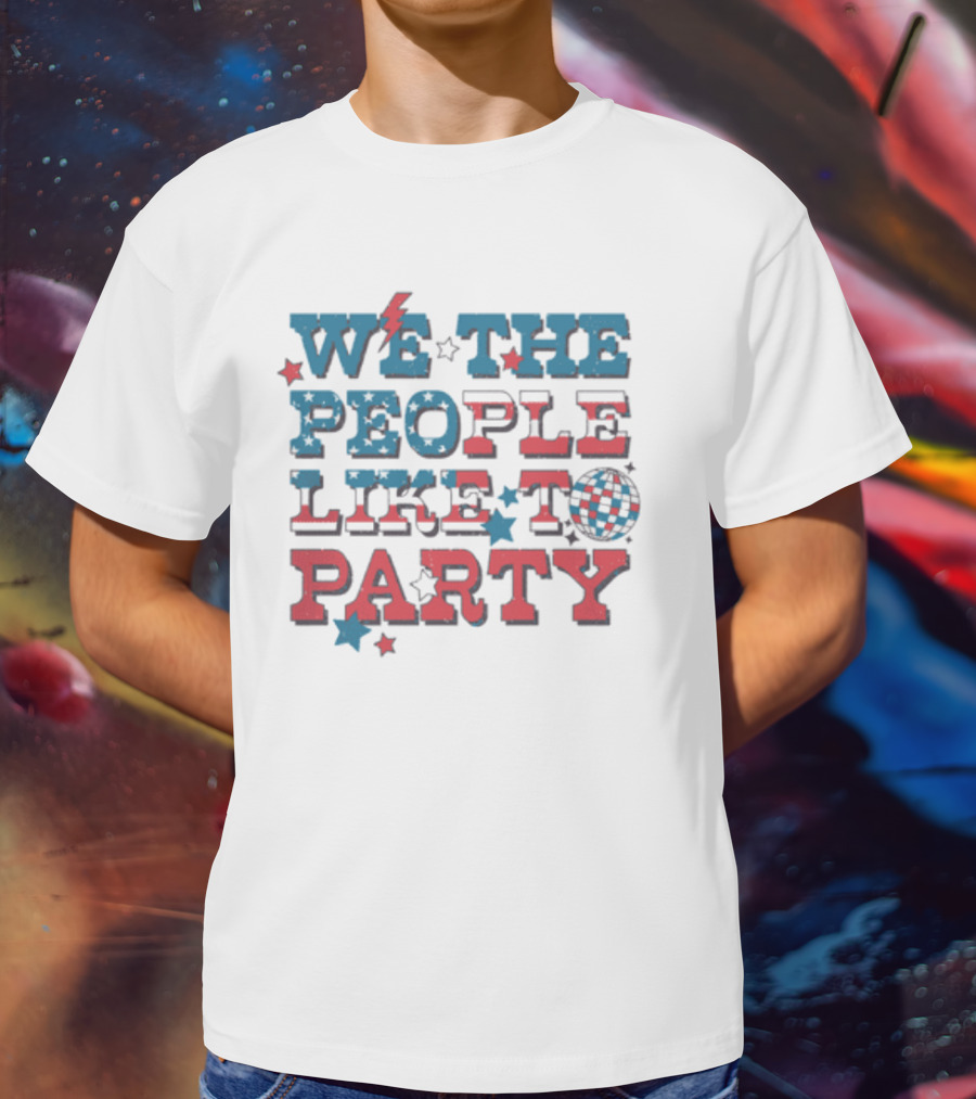 We The People Like To Party Disco Stars Lightning T-Shirt